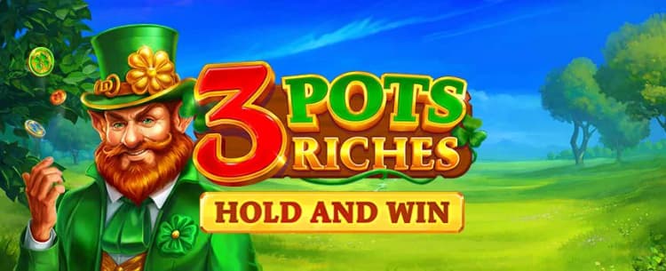 3 Pots Riches Hold and Win